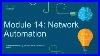 Ccna3 Module 14 Network Automation Enterprise Networking Security And Automation Ensa
